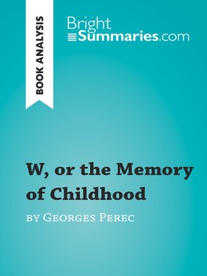 cover image of W, or the Memory of Childhood by Georges Perec (Book Analysis)